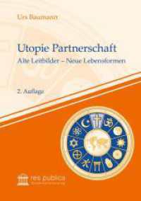 Utopie Partnerschaft : Alte Leitbilder - Neue Lebensformen (Theologie im Kontext der Wirklichkeit 6) （2. Aufl. 2020. 236 S. 20.9 cm）