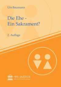 Die Ehe - Ein Sakrament? （2. Aufl. 2022. 546 S. 20.9 cm）