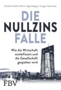 Die Nullzinsfalle : Wie die Wirtschaft zombifiziert und die Gesellschaft gespalten wird （2019. 272 S. 210 mm）