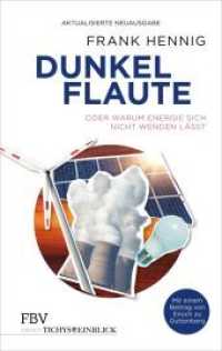 Dunkelflaute : Oder warum Energie sich nicht wenden lässt (Edition Tichys Einblick) （2017. 272 S. 21,5 cm）