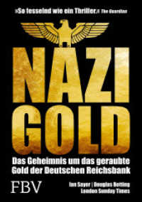 Nazi-Gold : Das Geheimnis um das geraubte Gold der Deutschen Reichsbank （2020. 400 S. 210 mm）