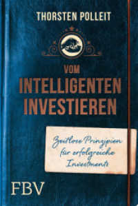 Vom intelligenten Investieren : Zeitlose Prinzipien für erfolgreiche Investments （2018. 200 S. 210 mm）
