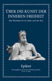 Epiktet: Über die Kunst der inneren Freiheit : Alte Weisheiten für ein Leben nach der Stoa （2019. 224 S. 187 mm）