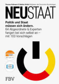NEUSTAAT : Politik und Staat müssen sich ändern. 64 Abgeordnete & Experten fangen bei sich selbst an - mit 103 Vorschlägen （2020. 320 S. 4-farbig. 240 mm）