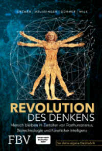 Revolution des Denkens : Mensch bleiben im Zeitalter von Posthumanismus, Biotechnologie und Künstlicher Intelligenz （2023. 304 S. 215 mm）