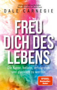 Freu dich des Lebens : Die Kunst, beliebt, erfolgreich und glücklich zu werden （2022. 208 S. 210 mm）