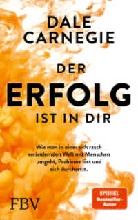 Der Erfolg ist in dir : Wie man in einer sich rasch verändernden Welt mit Menschen umgeht, Probleme löst und sich durchsetzt （2023. 240 S. 210 mm）