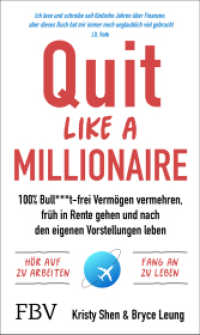 Quit Like a Millionaire : 100% Bullt-frei Vermögen vermehren, früh in Rente gehen und nach den eigenen Vorstellungen leben （2022. 384 S. 187 mm）