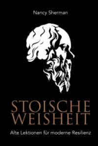 Stoische Weisheit : Alte Lektionen für moderne Resilienz （2022. 352 S. 187 mm）