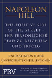 The Positive Side of the Street - Ihr persönlicher Pfad zu Reichtum und Erfolg （2022. 208 S. 187 mm）