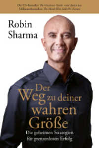 Der Weg zu deiner wahren Größe : Die geheimen Strategien für grenzenlosen Erfolg vom Autor des Millionenbestsellers The Monk Who Sold His Ferrari （2023. 288 S. 187 mm）