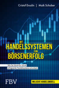 Mit Handelssystemen zum Börsenerfolg : Wie Sie Schritt für Schritt erfolgreiche Handelssysteme entwickeln （2022. 256 S. 215 mm）