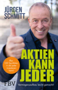 Aktien kann jeder : Vermögensaufbau leicht gemacht! Die 100 spannenden Unternehmen, in die DU investieren kannst （2024. 256 S. 210 mm）