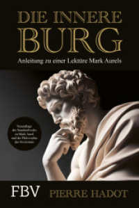 Die innere Burg : Anleitung zu einer Lektüre Mark Aurels. Den Stoizismus-Klassiker verstehen - für mehr Resilienz, Achtsamkeit, Glück, Gelassenheit, Zufriedenheit （2025. 416 S. 215 mm）