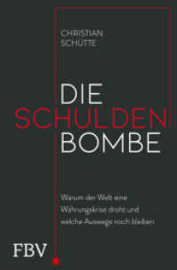Die Schuldenbombe : Warum der Welt eine Währungskrise droht und welche Auswege noch bleiben. Der Wirtschaftsexperte über Staatsschulden, Schuldenbremse, Finanzen und Politik （2025. 256 S. 205 mm）