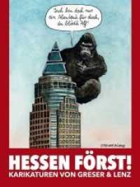 HESSEN FÖRST! Karikaturen von Greser & Lenz : Katalog zur Ausstellung im Ausstellung im Freilichtmuseum Hessenpark, Neu-Anspach/Taunus （1. Auflage 2019. 2019. 120 S. 100 Abb. 23.5 cm）