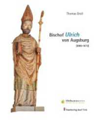 Bischof Ulrich von Augsburg (890-973) （1. Auflage 2023. 2023. 40 S. 38 Abb. 24 cm）