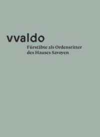 F&uuml;rst&auml;bte als Ordensritter des Hauses Savoyen (vvaldo - vademecum V) ("vvaldo", Schriftenreihe des Stiftsarchivs St.Gallen) （1. Auflage 2025）