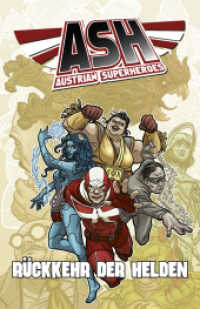 ASH - Rückkehr der Helden : Austrian Superheroes (ASH - Austrian Superheroes 1) （2016 144 S.  18 cm）