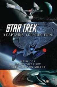 Star Trek - 3 Captains, 3 Geschichten (Star Trek) （2019 380 S.  18 cm）