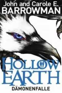 Hollow Earth : Dämonenfalle (Hollow Earth .1) （2018. 368 S. 205 mm）