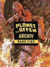 Planet der Affen Archiv Bd.1 (Planet der Affen Archiv 1) （Neuaufl. 2018. 400 S. 27.8 cm）