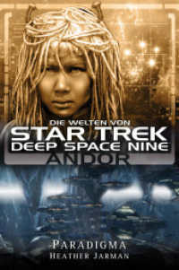 Star Trek - Die Welten von Deep Space Nine 2 : Andor - Paradigma (Die Welten von Star Trek, Deep Space Nine .2) （2019. 252 S. 180 mm）