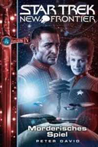 Star Trek - New Frontier - Mörderisches Spiel (Star Trek - New Frontier 17) （2019. 350 S. SW-Abb. 18 cm）