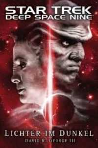 Star Trek - Deep Space Nine: Lichter im Dunkel (Star Trek - Deep Space Nine) （2019. 410 S. 18 cm）