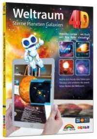 Weltraum 4D - Sterne, Planeten, Galaxien : Virtuelles Lernen - mit Buch und APP tiefer eintauchen. Free App inside （2022. 70 S. 28 cm）