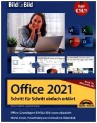 Office 2021 und Microsoft 365 : Sehen und Können. Word， Excel， PowerPoint und Outlook - Komplett in Farbe - Perfekt für Einsteiger und Fortgeschrittene. Mit Office-Vorlagen zum Download