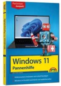 Windows 11 Pannenhilfe : Probleme erkennen, Lösungen finden, Fehler beheben - aktuell zu Windows 11 （2022. 160 S. 19 cm）