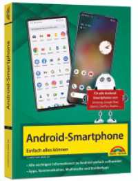 Android Smartphone : Einfach alles können - die besten Tipps und Tricks: für alle Geräte mit Android System wie Samsung, Xiaomi, Sony, HTC, LG u. v. m （2023. 384 S. 23 cm）