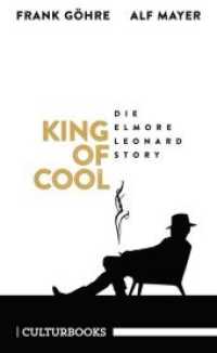 King of Cool. Die Elmore-Leonard-Story （2019. 240 S. 20 cm）