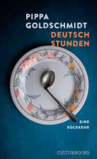 Deutschstunden : Eine Rückkehr （2025. 296 S. 20.5 cm）