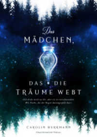 Das Mädchen, das die Träume webt : (Alb-)Träume und Hexenmagie - second chance für eine verfluchte Liebe (Westworgh-Stories) （2019. 534 S. 21 cm）