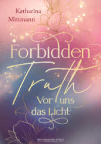 Forbidden Truth - Vor uns das Licht : mit Farbschnitt-Garantie (Herzdrachen) （2023. 366 S. 21 cm）