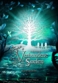 Verbundene Seelen - Blutsbande (Verbundene Seelen 2) （2019. 318 S. 21 cm）