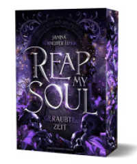 Reap my Soul - Geraubte Zeit : Prickelnde Forbidden Love zwischen einem Unsterblichen und einer Todgeweihten （2024. 402 S. 21 cm）