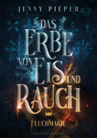 Das Erbe von Eis und Rauch : Epische Fantasy mit Herzklopfen-Garantie (Fluchmagie 1) （2023. 450 S. 21 cm）