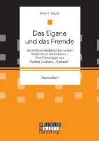 Das Eigene und das Fremde. Identit&auml;tskonstellation bei jungen Muslimen in Deutschland - Eine Filmanalyse von Burhan Qurb : Masterarbeit (Masterarbeit) （2018. 72 S. 220 mm）