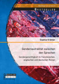 Genderneutralität zwischen den Sprachen. Gendergerechtigkeit im französischen, englischen und deutschen Roman : Bachelorarbeit (Bachelorarbeit) （2021. 44 S. 220 mm）