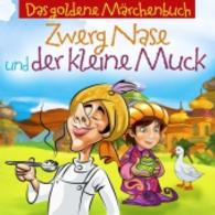 Zwerg Nase und der kleine Muck, 2 Audio-CDs (Das goldene Märchenbuch) （2016. 142 x 129 mm）