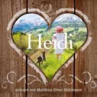 Heidi, 1 Audio-CD : 51 Min. （2016. 12.5 x 14.1 cm）