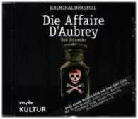 Die Affaire D'Aubrey, 1 Audio-CD : Kriminalhörspiel （2017. 142 x 129 mm）
