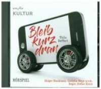 Bleib kurz dran, 1 Audio-CD （2018. 129 x 142 mm）