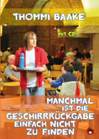 Manchmal ist die Geschirrrückgabe einfach nicht zu finden, m. 1 Audio-CD : 77 Min. (Edition MundWerk) （Klappenbroschur mit CD. 2016. 142 S. 12 Abb. 19 cm）