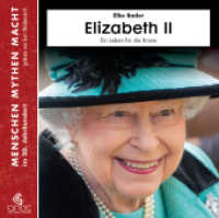 Elizabeth II, m. 1 Buch, 8 Teile, 8 Audio-CD : Ein Leben für die Krone. 595 Min.. Ungekürzte Ausgabe (Menschen, Mythen, Macht im 20. Jahrhundert 10) （2020 32 S. 32 seitiges Booklet mit ausführlicher Chronologie der）