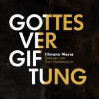 Tilmann Moser: Gottesvergiftung, 1 Audio-CD : 125 Min. （2016. 148 x 136 mm）