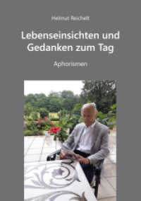 Lebenseinsichten und Gedanken zum Tag - Aphorismen （2021. 88 S. 21 cm）